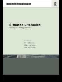 Situated Literacies : Theorising Reading and Writing in Context