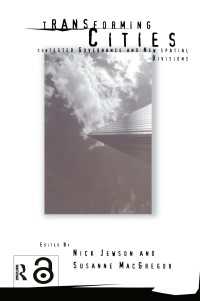 Transforming Cities : New Spatial Divisions and Social Tranformation