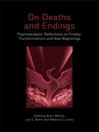 死と終焉の精神分析<br>On Deaths and Endings : Psychoanalysts' Reflections on Finality, Transformations and New Beginnings