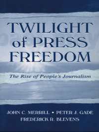 Twilight of Press Freedom : The Rise of People's Journalism