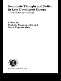 １９世紀欧州の後発開発国における経済思想と政策<br>Economic Thought and Policy in Less Developed Europe : The Nineteenth Century