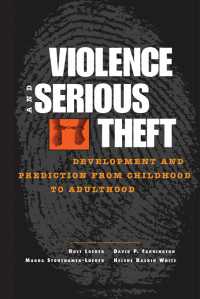 Violence and Serious Theft : Development and Prediction from Childhood to Adulthood