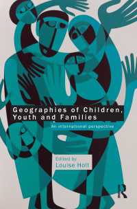 児童・若者・家族の地理学：国際的視座<br>Geographies of Children, Youth and Families : An International Perspective