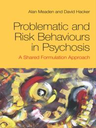 精神病患者の問題・リスク行動<br>Problematic and Risk Behaviours in Psychosis : A Shared Formulation Approach