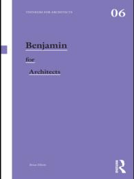建築家のためのベンヤミン<br>Benjamin for Architects