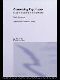 精神保健における社会運動<br>Contesting Psychiatry : Social Movements in Mental Health