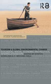 ツーリズムとグローバルな環境変化<br>Tourism and Global Environmental Change : Ecological, Economic, Social and Political Interrelationships