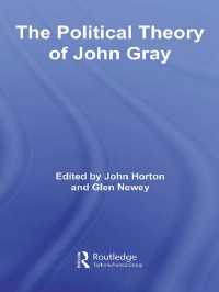 ジョン・グレイの政治理論<br>The Political Theory of John Gray