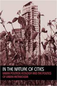 都市の自然<br>In the Nature of Cities : Urban Political Ecology and the Politics of Urban Metabolism