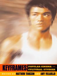 大衆映画とカルチュラル・スタディーズ：論集<br>Keyframes: Popular Cinema and Cultural Studies