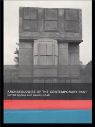 同時代の中の過去の考古学<br>Archaeologies of the Contemporary Past