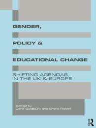 Gender, Policy and Educational Change : Shifting Agendas in the UK and Europe