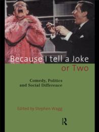 Because I Tell a Joke or Two : Comedy, Politics and Social Difference