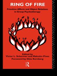 Ring of Fire : Primitive affects and object relations in group Psychotherapy