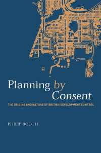Planning by Consent : The Origins and Nature of British Development Control