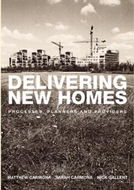 Delivering New Homes : Planning, Processes and Providers