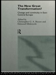 The New Great Transformation? : Change and Continuity in East-Central Europe