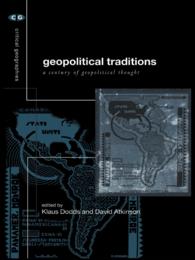 Geopolitical Traditions : Critical Histories of a Century of Geopolitical Thought