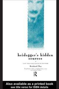 Heidegger's Hidden Sources : East-Asian Influences on his Work