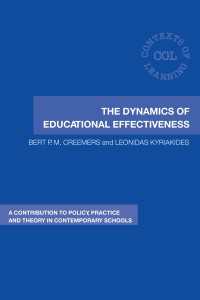 教育効果のダイナミック・モデル<br>The Dynamics of Educational Effectiveness : A Contribution to Policy, Practice and Theory in Contemporary Schools