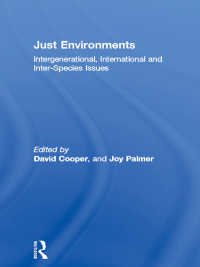 Just Environments : Intergenerational, International and Inter-Species Issues