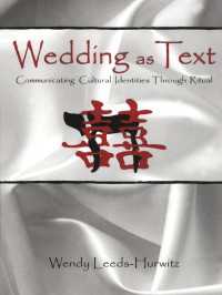 Wedding as Text : Communicating Cultural Identities Through Ritual