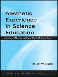 Aesthetic Experience in Science Education : Learning and Meaning-Making as Situated Talk and Action