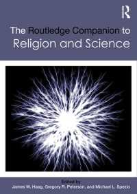 ラウトレッジ版　宗教と科学必携<br>The Routledge Companion to Religion and Science