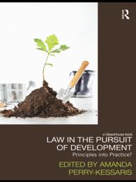 法と開発：原理から実践へ？<br>Law in the Pursuit of Development : Principles into Practice?
