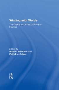 政治問題のフレーム化<br>Winning with Words : The Origins and Impact of Political Framing