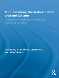 市民教育：グローバル化、国民国家と市民<br>Globalization, the Nation-State and the Citizen : Dilemmas and Directions for Civics and Citizenship Education
