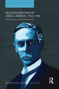 Ｊ．Ａ．ホブソン選集：1932-38年<br>Selected Writings of John A. Hobson 1932-1938 : The Struggle for the International Mind