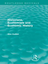 Historians, Economists, and Economic History (Routledge Revivals)
