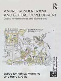 Ａ．Ｇ．フランクとグローバル開発<br>Andre Gunder Frank and Global Development : Visions, Remembrances, and Explorations
