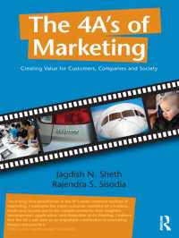 ジャグディシュ・シース（共）著／マーケティングの４つのＡ<br>The 4 A's of Marketing : Creating Value for Customer, Company and Society