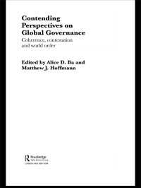 グローバル・ガバナンスについての対立見解<br>Contending Perspectives on Global Governance : Coherence and Contestation