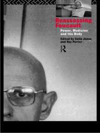 Reassessing Foucault : Power, Medicine and the Body
