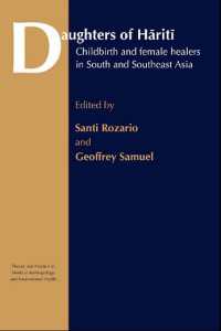 Daughters of Hariti : Childbirth and Female Healers in South and Southeast Asia