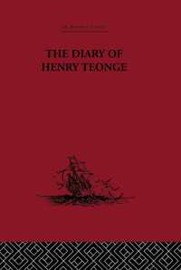 The Diary of Henry Teonge : Chaplain on Board H.M's Ships Assistance, Bristol and Royal Oak 1675-1679