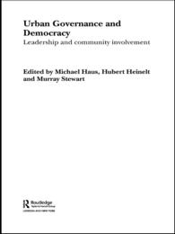 Urban Governance and Democracy : Leadership and Community Involvement