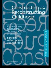 Constructing and Reconstructing Childhood : Contemporary Issues in the Sociological Study of Childhood（2 NED）