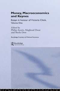 Money, Macroeconomics and Keynes : Essays in Honour of Victoria Chick, Volume 1