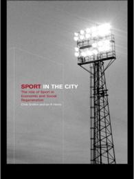 都市の経済的・社会的再生におけるスポーツの役割<br>Sport in the City : The Role of Sport in Economic and Social Regeneration