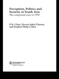 南アジアの安全保障：９０年代の複合危機<br>Perception, Politics and Security in South Asia : The Compound Crisis of 1990