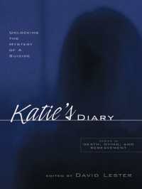 ケイティの日記：自殺を分析する<br>Katie's Diary : Unlocking the Mystery of a Suicide