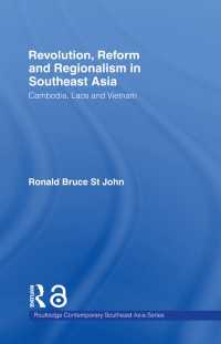 Revolution, Reform and Regionalism in Southeast Asia : Cambodia, Laos and Vietnam