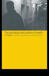 保健の社会学と政治学：読本<br>The Sociology and Politics of Health : A Reader