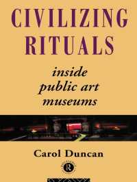 Civilizing Rituals : Inside Public Art Museums