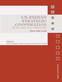 US-Indian Strategic Cooperation into the 21st Century : More than Words