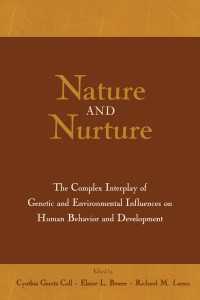 Nature and Nurture : The Complex Interplay of Genetic and Environmental Influences on Human Behavior and Development